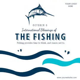 Online Editable International Blessings of The Fishing Day October 6 Social Media Post