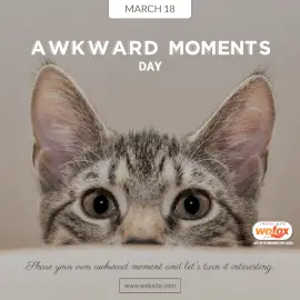 Online Editable Awkward Moments Day March 18 Social Media Post