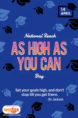 Online Editable National Reach as High as You Can Day April 14 Pinterest Graphic