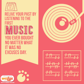 Online Editable Relive Your Past By Listening to the First Music You Ever Bought No Matter What It Was No Excuses Day May 15 Instagram Post