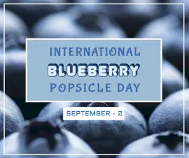 Online Editable National Blueberry Popsicle Day September 2 Facebook Post