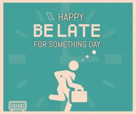 Online Editable Be Late for Something September 5 Facebook Post