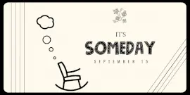 Online Editable It's Someday Twitter Post